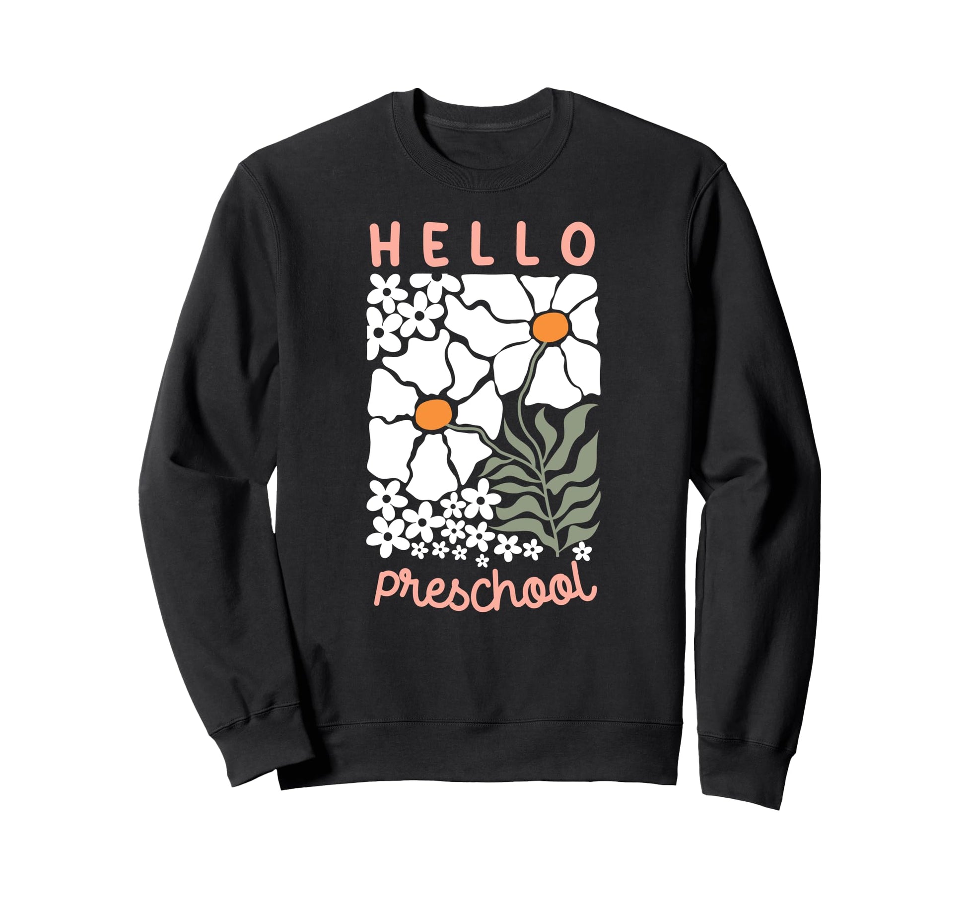 Hello Preschool Boho Floral Back To Sweatshirt - Minimalist Print Unisex - T-Shirt, Sweatshirt, Hoodie