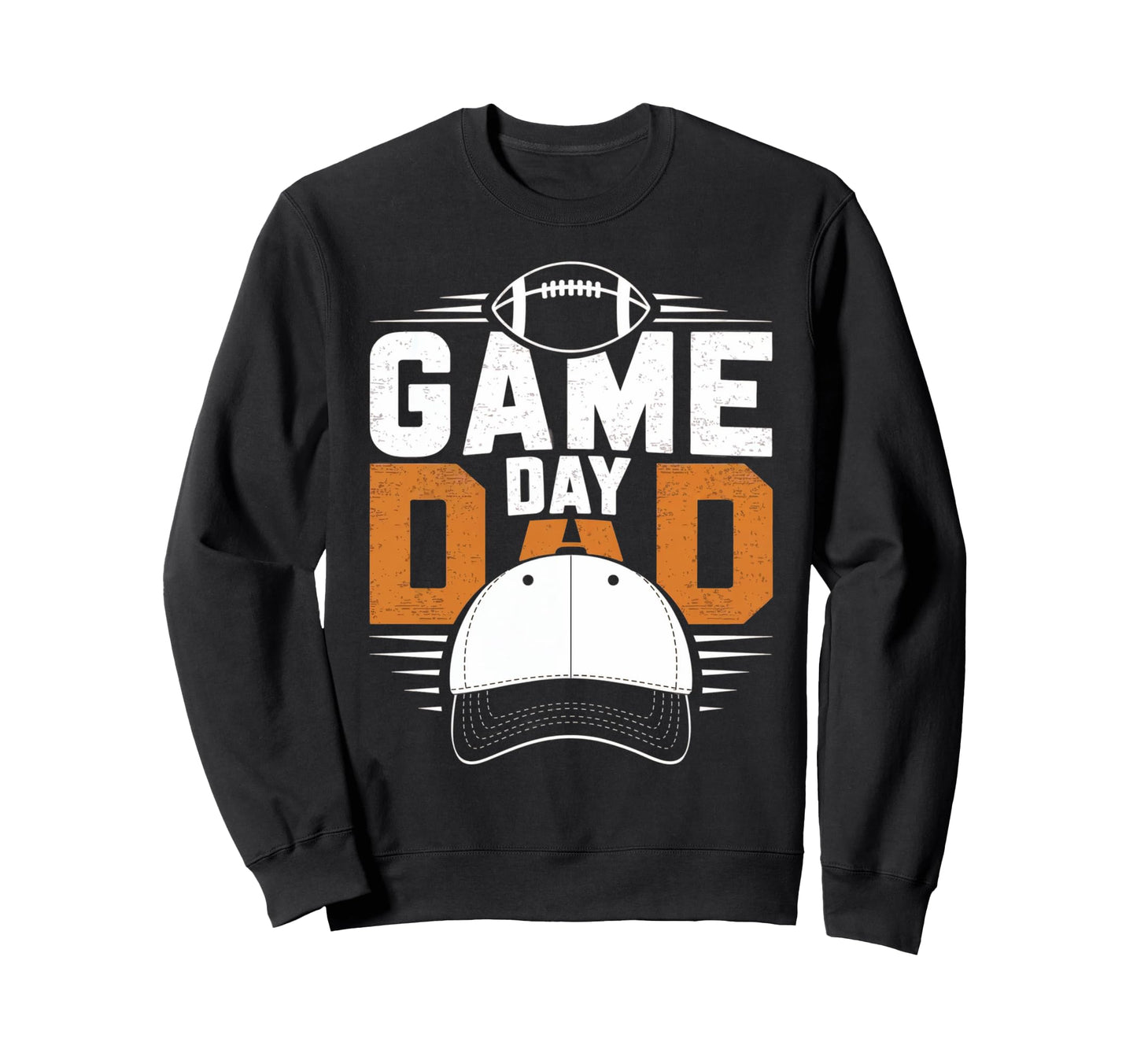 Game Day Dad Sports Fan Sweatshirt - Unique Graphic Unisex - T-Shirt, Sweatshirt, Hoodie