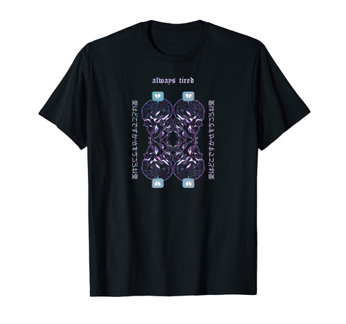 Always Tired Offline 90S Vaporwave T-Shirt - Aesthetic Graphic Men Women - T-Shirt, Sweatshirt, Hoodie