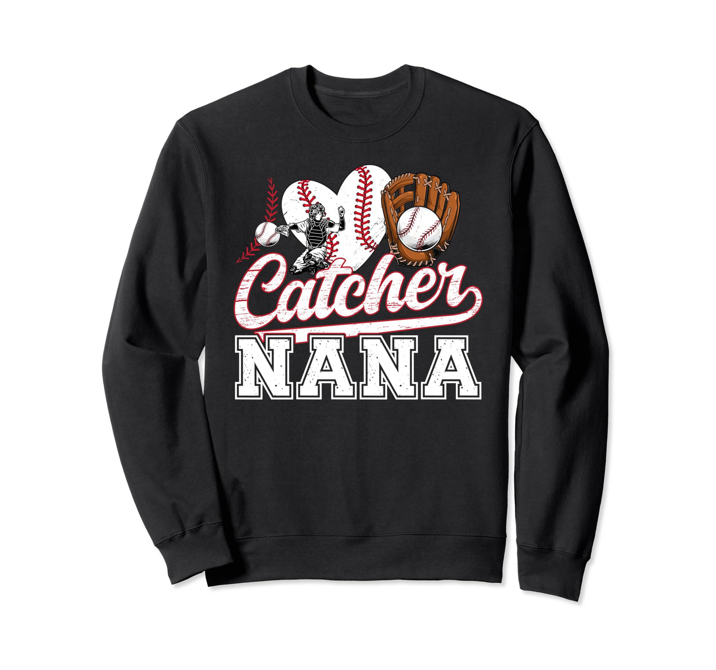 Baseball Catcher Nana Grandma Nana Sweatshirt - Novelty Apparel Unisex - T-Shirt, Sweatshirt, Hoodie
