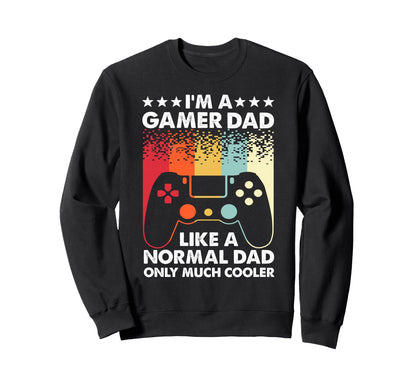Funny Gamer Dad Art Video Game Sweatshirt - Unique Graphic for Adults - T-Shirt, Sweatshirt, Hoodie