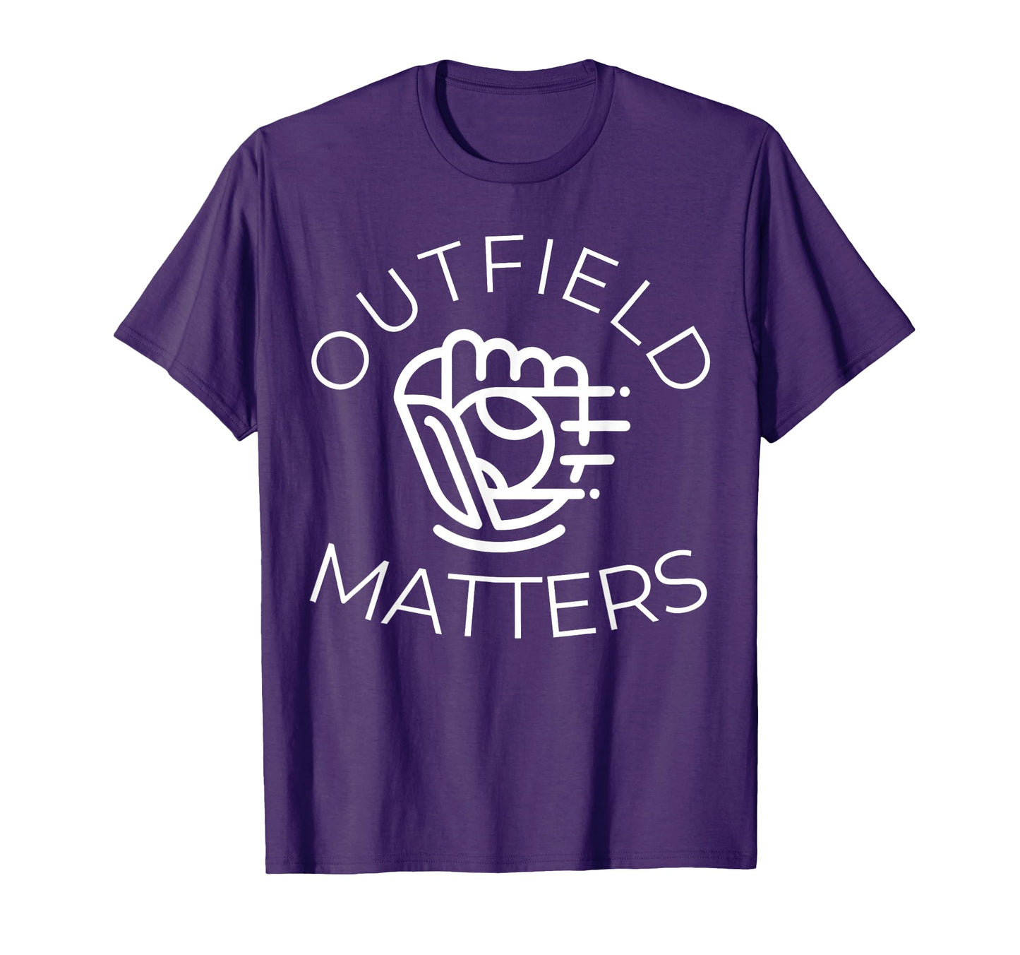 Baseball Outfield Matters Funny T-Shirt - Casual Everyday Wear Men Women - T-Shirt, Sweatshirt, Hoodie