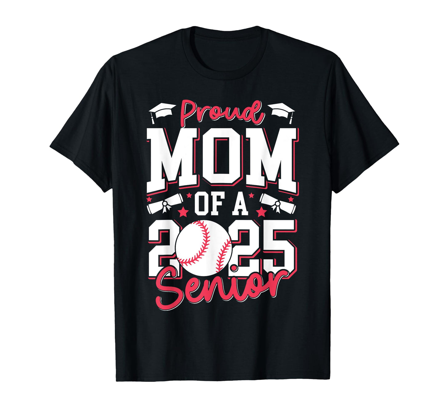 Proud Mom 2025 Senior Graduate Class T-Shirt - Fun Novelty Design Unisex - T-Shirt, Sweatshirt, Hoodie