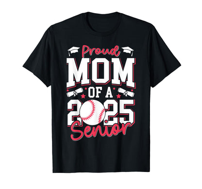 Proud Mom 2025 Senior Graduate Class T-Shirt - Fun Novelty Design Unisex - T-Shirt, Sweatshirt, Hoodie