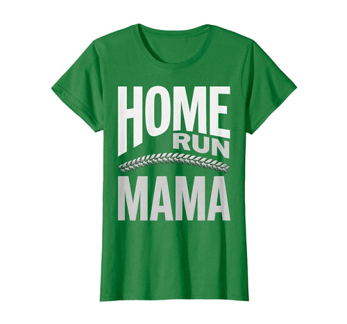 Home Run Mama Baseball Mom T-Shirt - Fun Novelty Design Men Women - T-Shirt, Sweatshirt, Hoodie
