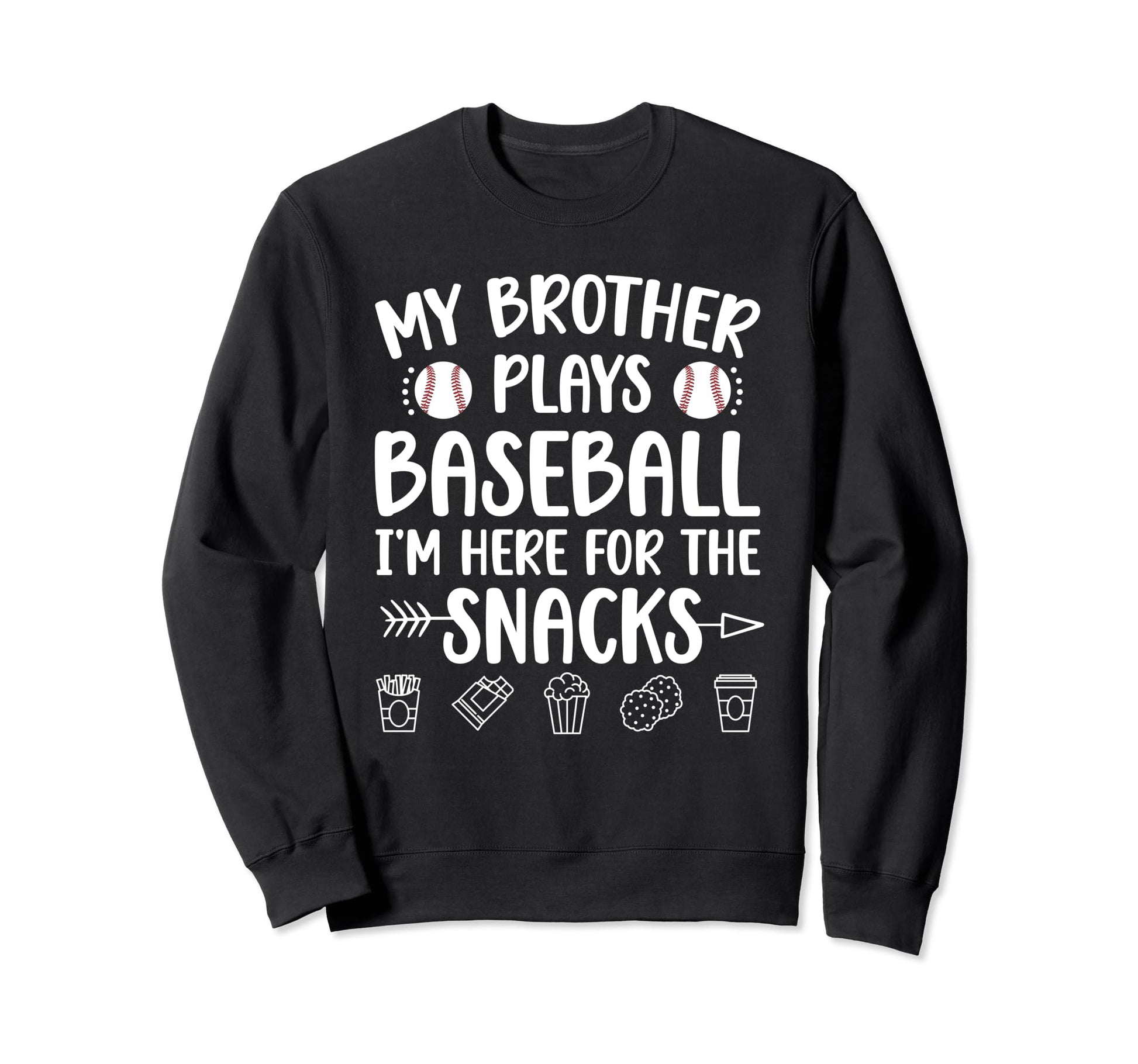 My Brother Plays Baseball Sister Sweatshirt - Trendy Graphic Men Women - T-Shirt, Sweatshirt, Hoodie