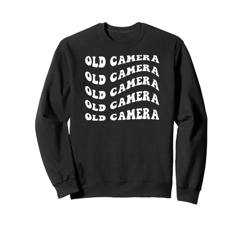 Old Camera Wavy Text Sweatshirt - Streetwear Style for Adults - T-Shirt, Sweatshirt, Hoodie