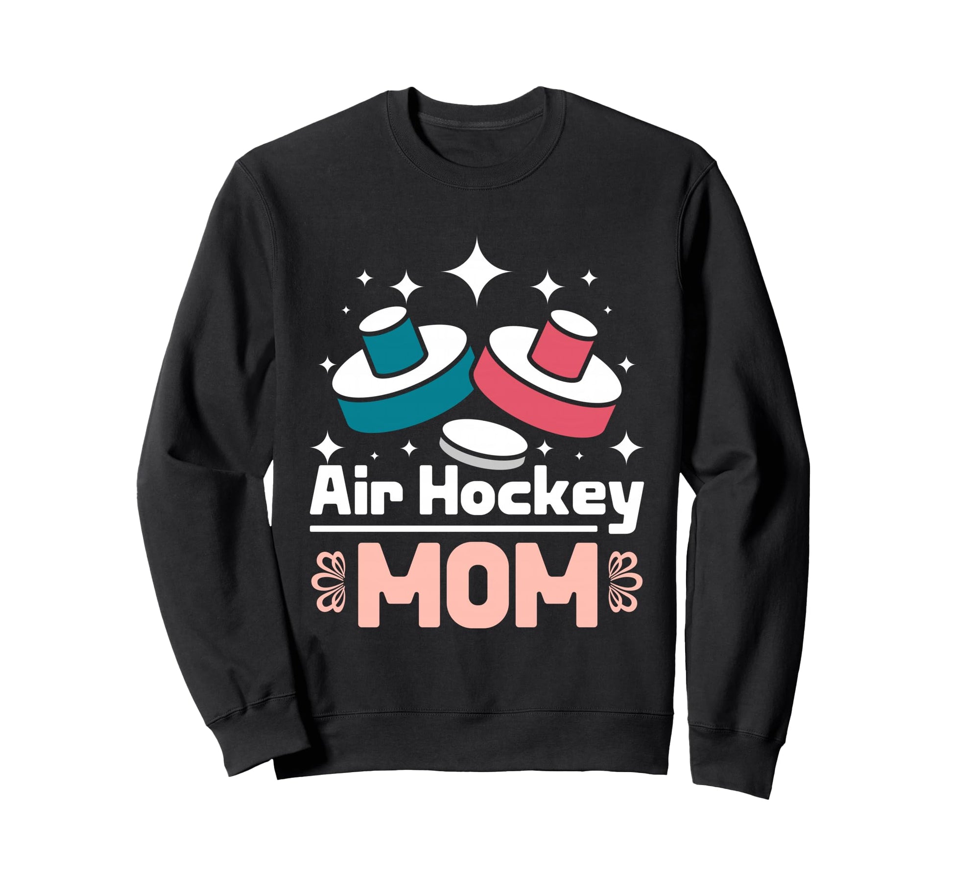 Mothers Day Air Hockey Mom Game Sweatshirt - Fun Novelty Design for Adults - T-Shirt, Sweatshirt, Hoodie