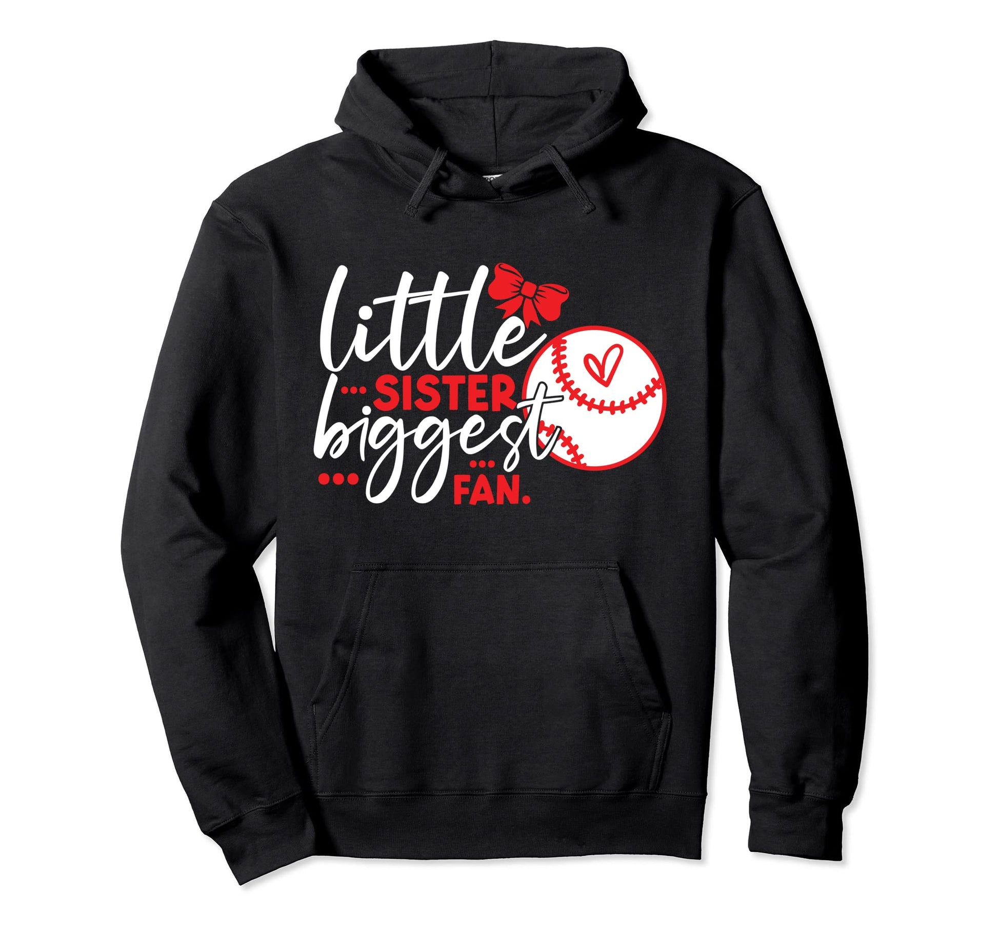 Little Sister Biggest Fan Baseball Funny Hoodie - Trendy Graphic Unisex - T-Shirt, Sweatshirt, Hoodie