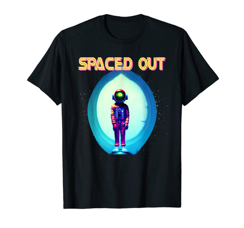 Astronaut Spaced Out Vaporwave T-Shirt - Casual Everyday Wear Men Women - T-Shirt, Sweatshirt, Hoodie