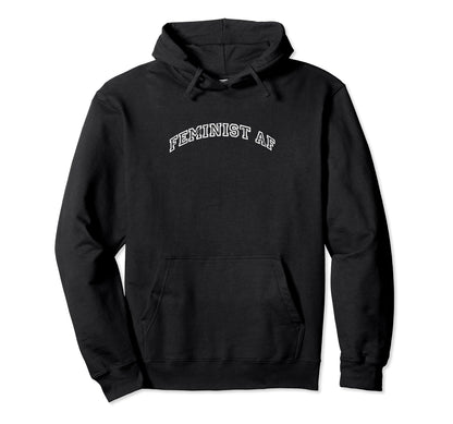 Feminist Af Minimalist Inspired Varsity Hoodie - Streetwear Style Unisex - T-Shirt, Sweatshirt, Hoodie