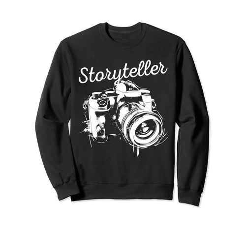 Photographer Storyteller Camera Sweatshirt - Casual Everyday Wear Unisex - T-Shirt, Sweatshirt, Hoodie