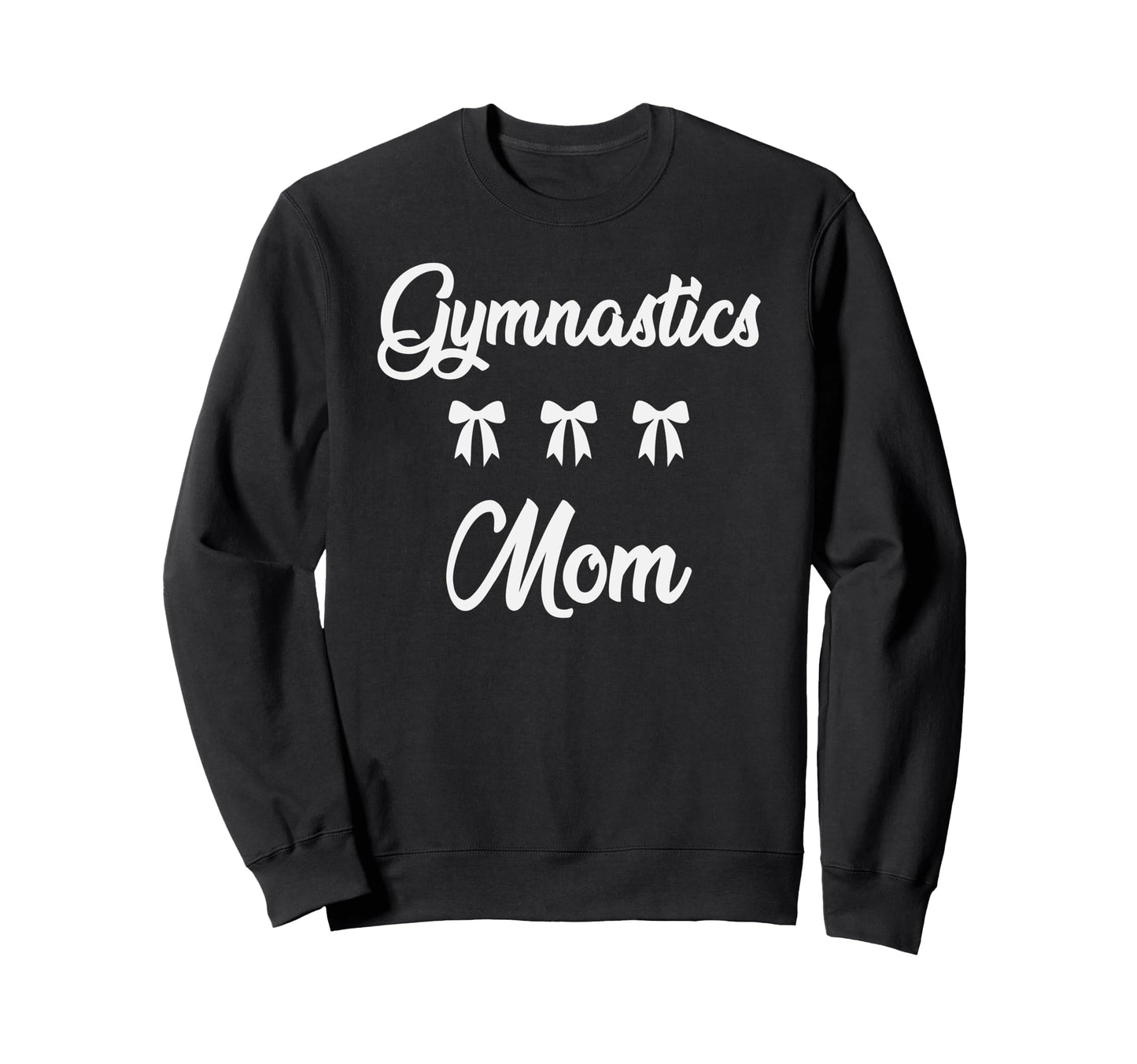Gymnastics Mom Gymnast Sports Moms Sweatshirt - Streetwear Style Men Women - T-Shirt, Sweatshirt, Hoodie