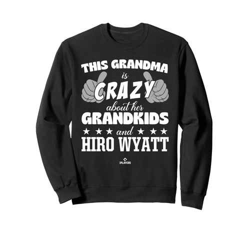 Grandma Crazy Hiro Wyatt Prospect Sweatshirt - Custom Art Print for Adults - T-Shirt, Sweatshirt, Hoodie