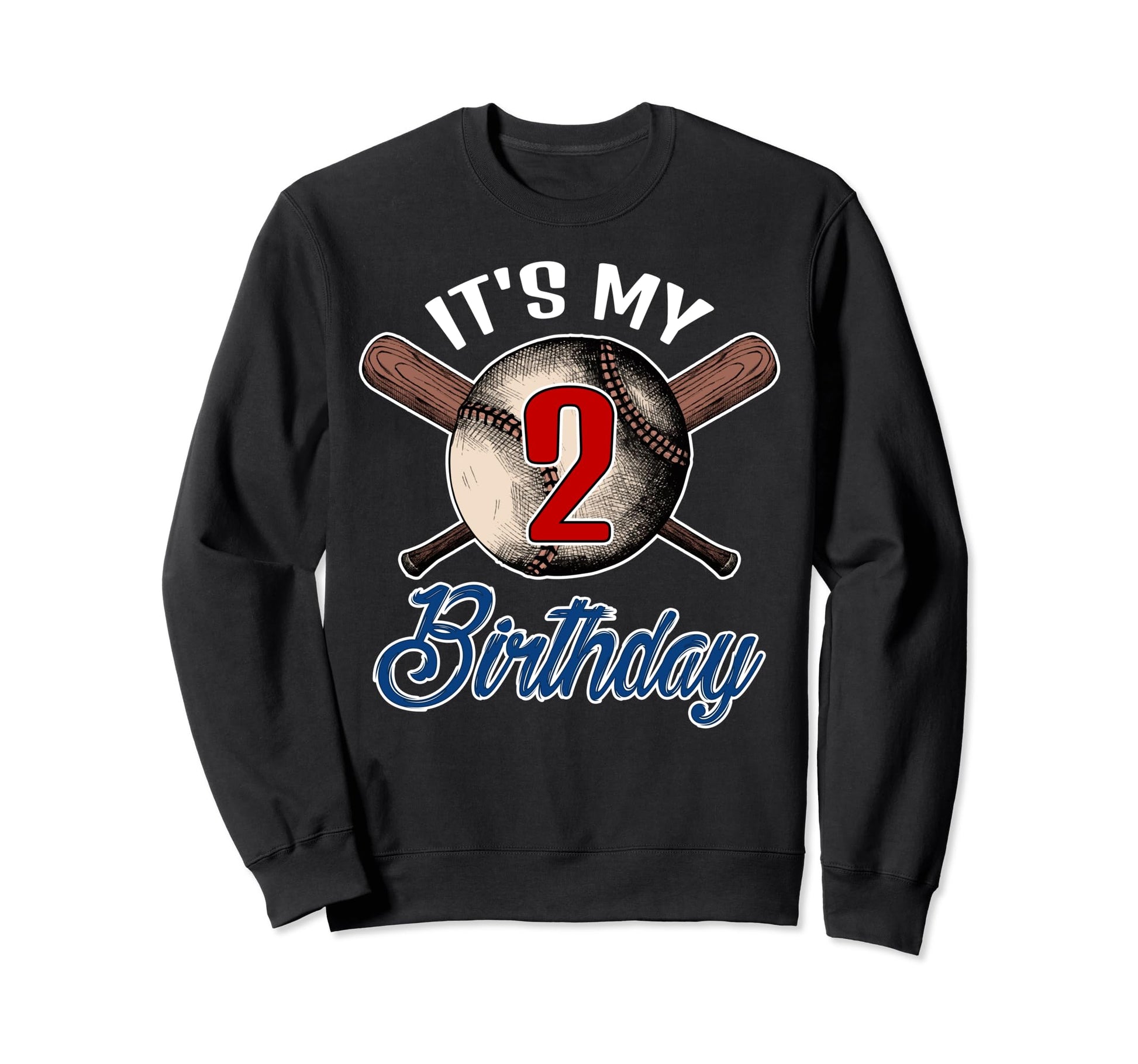 Its My 2 Birthday Baseball Player Sweatshirt - Novelty Apparel for Adults - T-Shirt, Sweatshirt, Hoodie