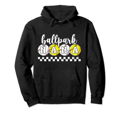 Ballpark Nana Proud Softball Baseball Hoodie - Streetwear Style Unisex - T-Shirt, Sweatshirt, Hoodie