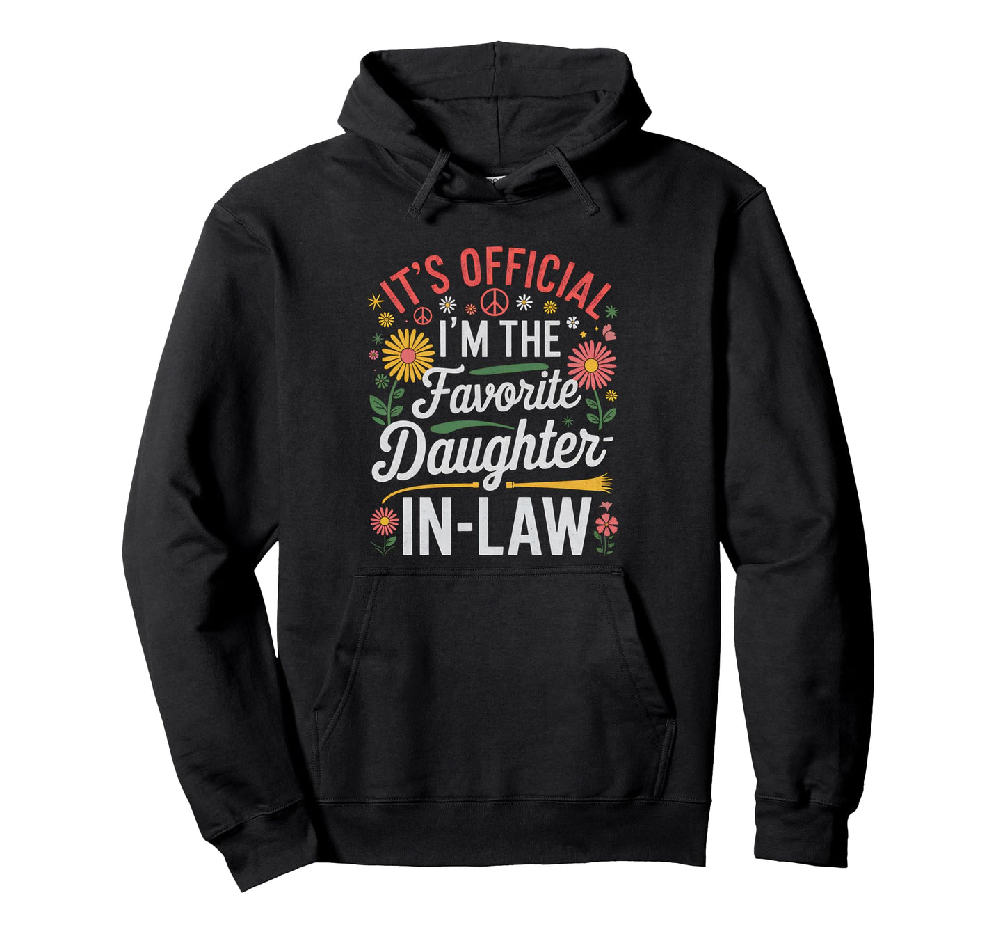 Boho Its Im Favorite Daughter Law Hoodie - Graphic Print for Adults - T-Shirt, Sweatshirt, Hoodie