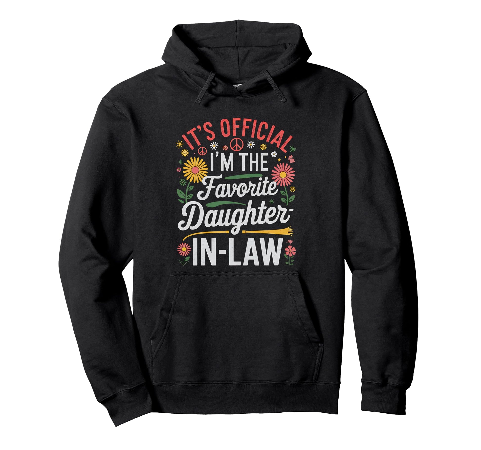 Boho Its Im Favorite Daughter Law Hoodie - Graphic Print for Adults - T-Shirt, Sweatshirt, Hoodie
