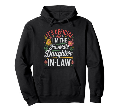 Boho Its Im Favorite Daughter Law Hoodie - Graphic Print for Adults - T-Shirt, Sweatshirt, Hoodie