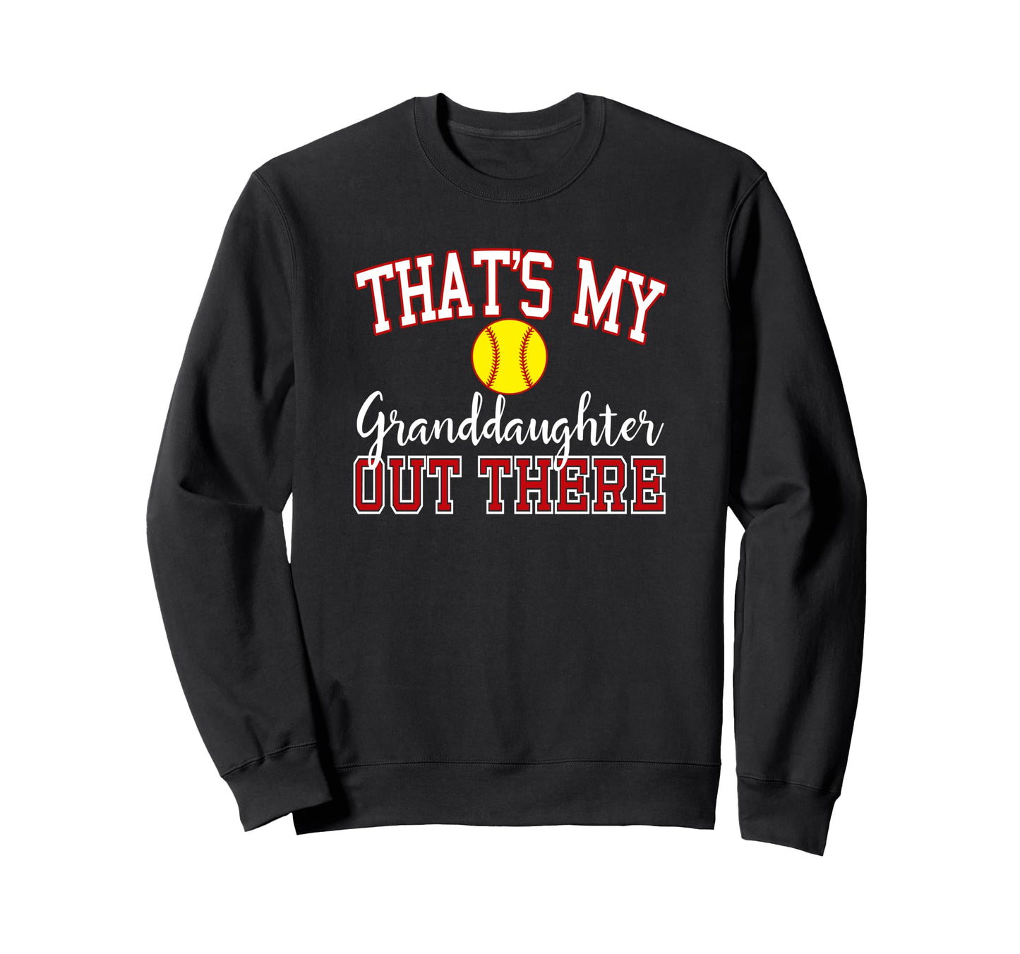 Thats My Granddaughter Out There Sweatshirt - Streetwear Style Unisex - T-Shirt, Sweatshirt, Hoodie