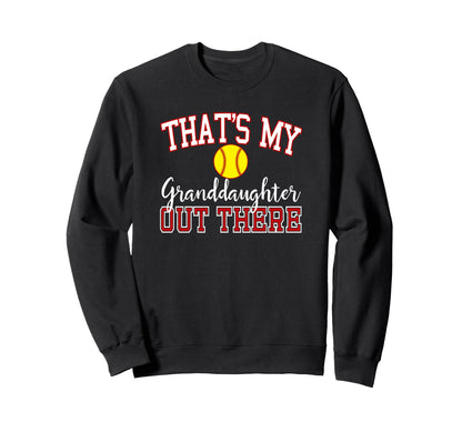 Thats My Granddaughter Out There Sweatshirt - Streetwear Style Unisex - T-Shirt, Sweatshirt, Hoodie