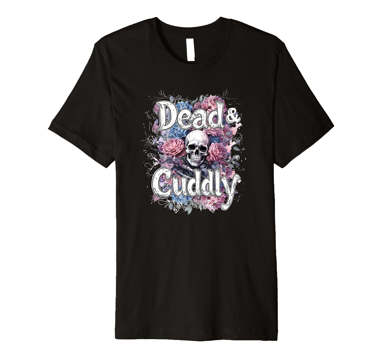 Mens Dead And Cuddly Gothic Alt Grunge T-Shirt - Novelty Apparel Unisex - T-Shirt, Sweatshirt, Hoodie