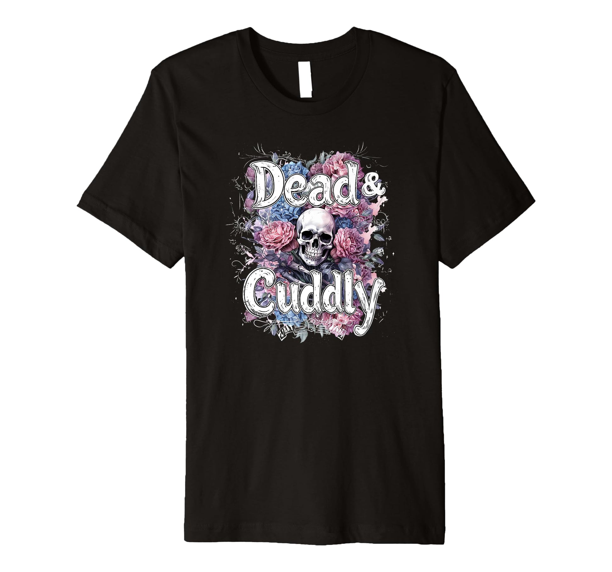 Mens Dead And Cuddly Gothic Alt Grunge T-Shirt - Novelty Apparel Unisex - T-Shirt, Sweatshirt, Hoodie