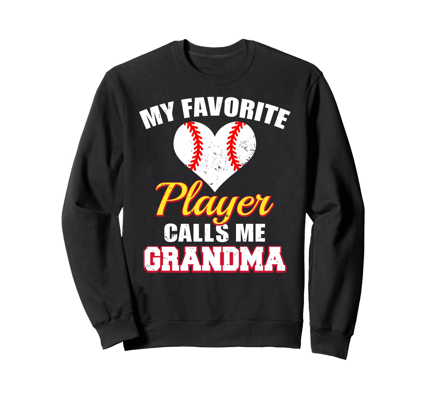 My Favorite Baseball Player Calls Me Sweatshirt - Graphic Print for Adults - T-Shirt, Sweatshirt, Hoodie