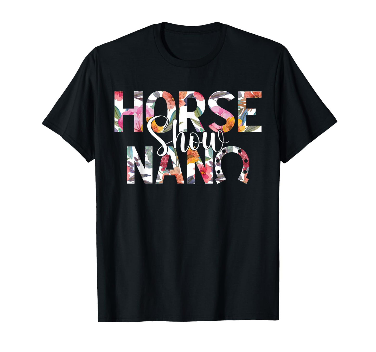 Horse Show Nana Grandma Equestrian Nana T-Shirt - Streetwear Style Unisex - T-Shirt, Sweatshirt, Hoodie