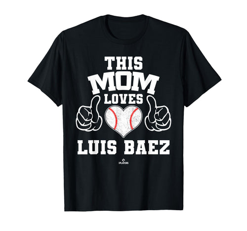 This Mom Loves Luis Baez Prospect T-Shirt - Streetwear Style for Adults - T-Shirt, Sweatshirt, Hoodie