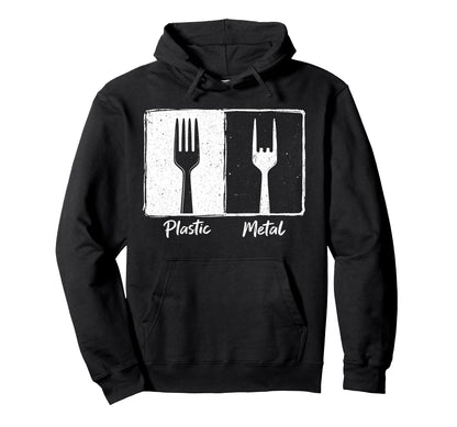 Plastic Metal Rock N Roll Funny Rock Hoodie - Casual Everyday Wear Unisex - T-Shirt, Sweatshirt, Hoodie