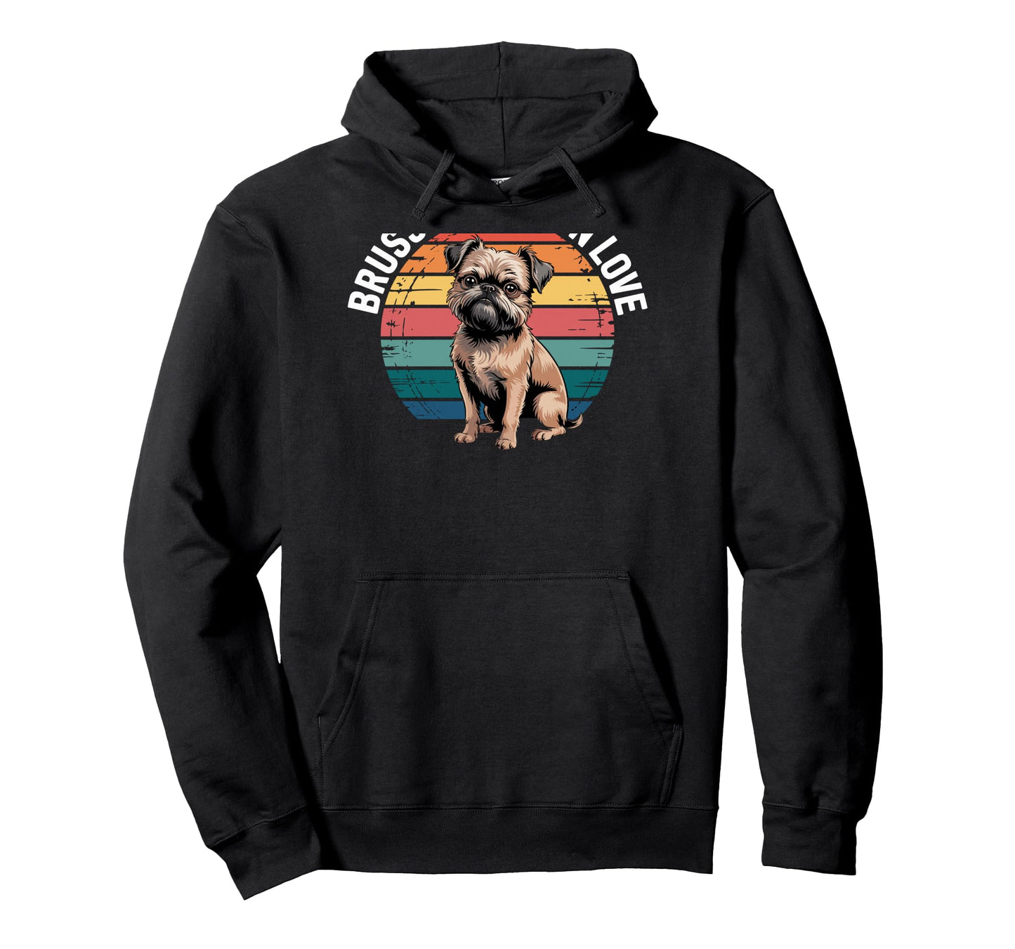 Brussels Griffon Dog Rainbow Fun Hoodie - Casual Everyday Wear Unisex - T-Shirt, Sweatshirt, Hoodie