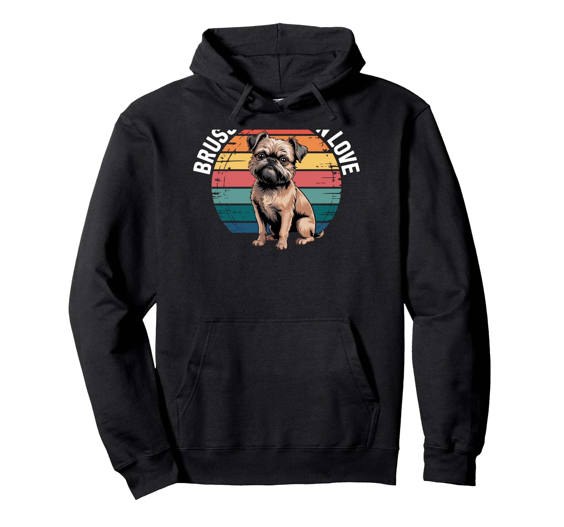 Brussels Griffon Dog Rainbow Fun Hoodie - Casual Everyday Wear Unisex - T-Shirt, Sweatshirt, Hoodie