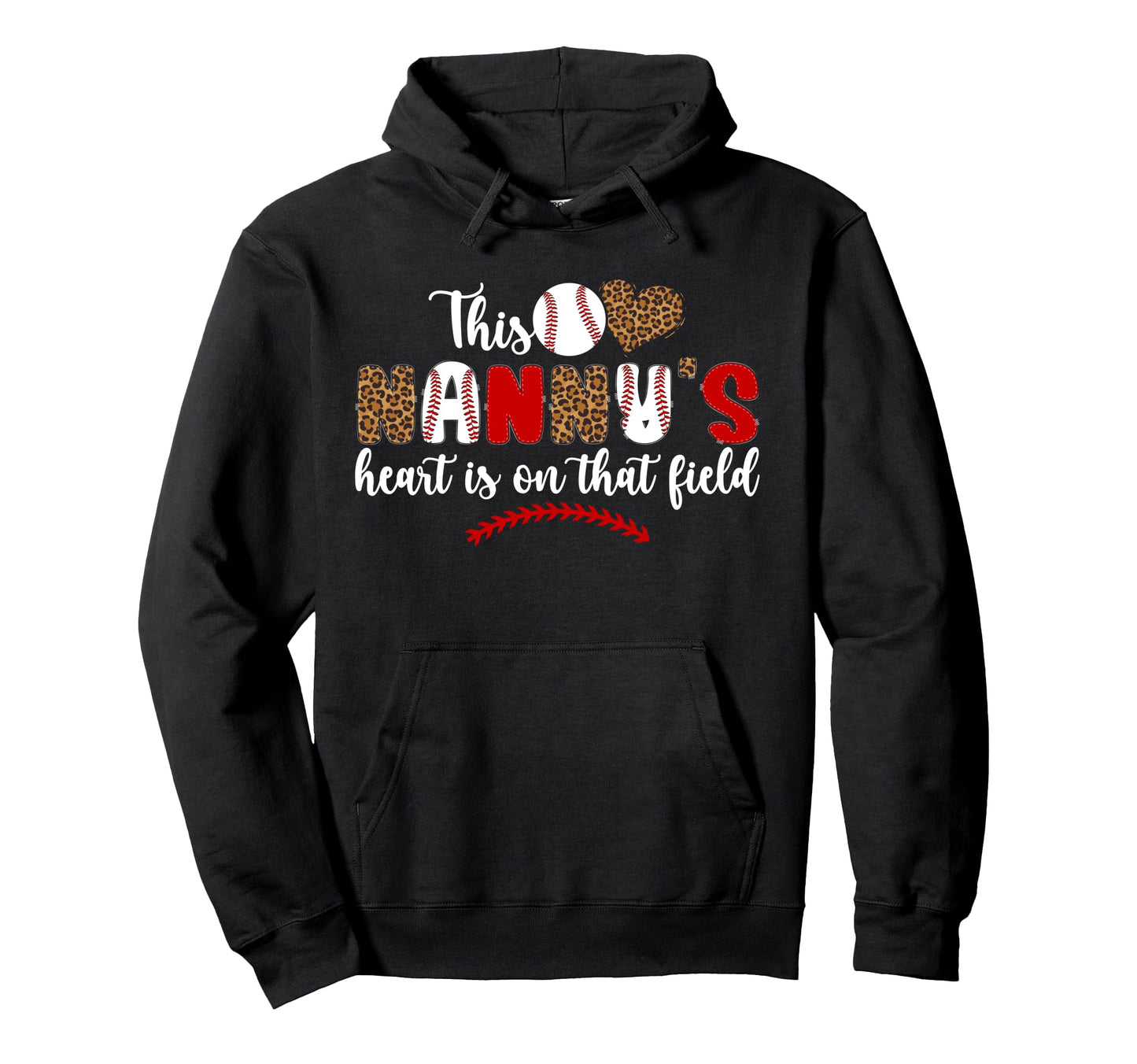 That Field Baseball Nanny Baseball Hoodie - Fun Novelty Design Men Women - T-Shirt, Sweatshirt, Hoodie