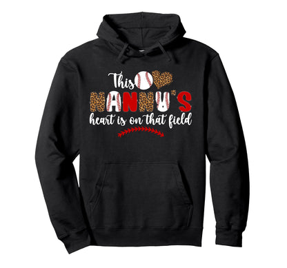 That Field Baseball Nanny Baseball Hoodie - Fun Novelty Design Men Women - T-Shirt, Sweatshirt, Hoodie