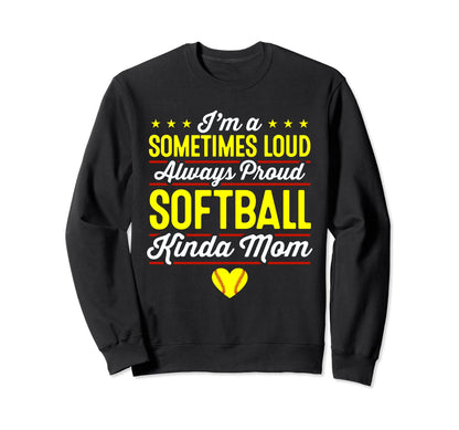 Im Sometimes Loud Always Sweatshirt - Casual Everyday Wear for Adults - T-Shirt, Sweatshirt, Hoodie