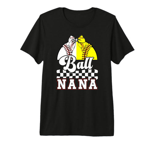 Ball Nana Grandma Coquette Baseball T-Shirt - Fun Novelty Design Unisex - T-Shirt, Sweatshirt, Hoodie