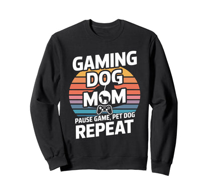 Gaming Dog Mom Pause Game Pet Dog Repeat Sweatshirt - Trendy Graphic Unisex - T-Shirt, Sweatshirt, Hoodie