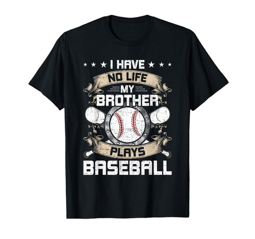 I Have No Life Brother Plays T-Shirt - Custom Art Print for Adults - T-Shirt, Sweatshirt, Hoodie