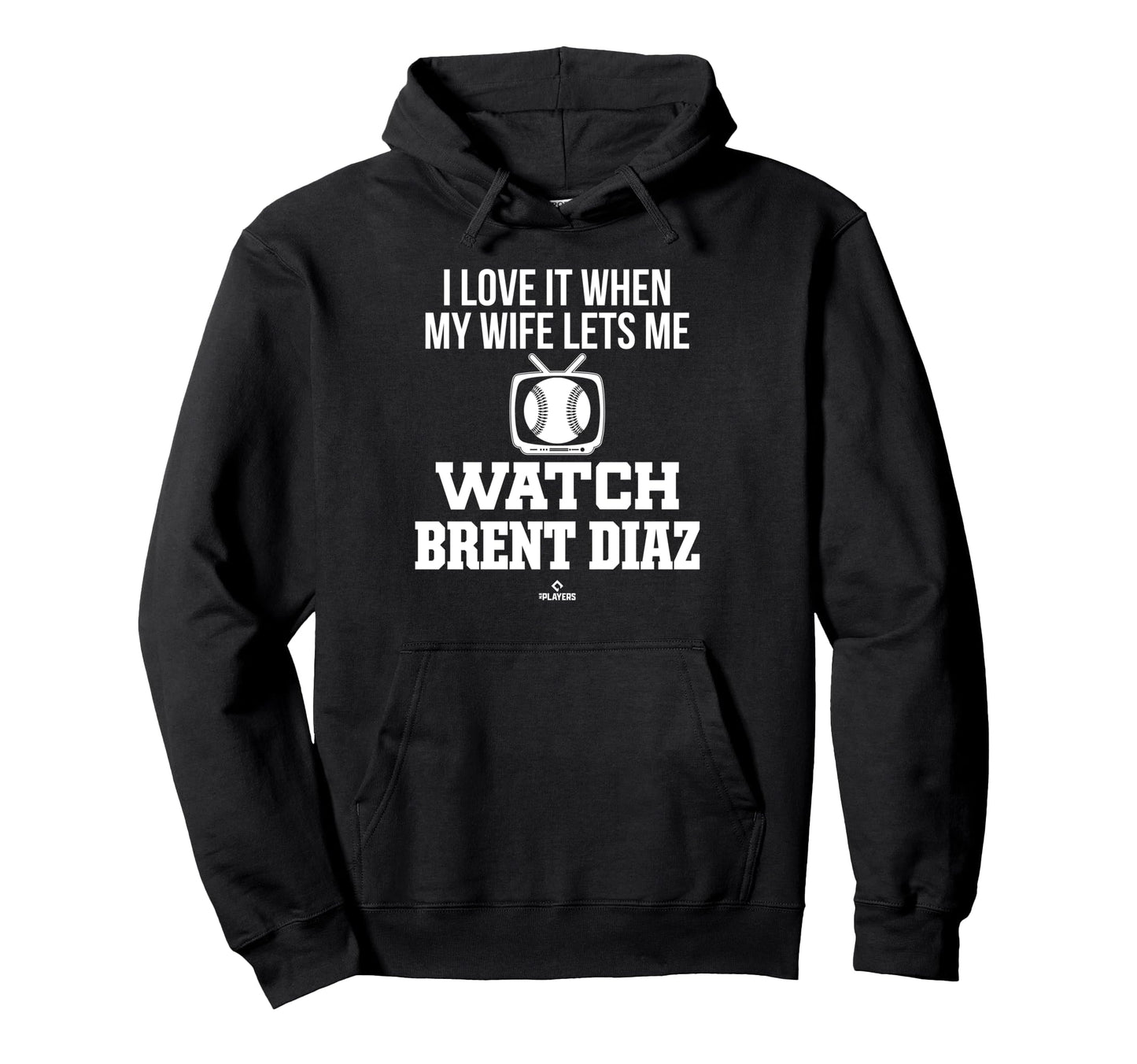 My Wife Lets Me Watch Brent Diaz Hoodie - Graphic Print for Adults - T-Shirt, Sweatshirt, Hoodie