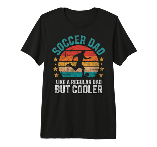 Soccer Player Dad Like Regular T-Shirt - Aesthetic Graphic for Adults - T-Shirt, Sweatshirt, Hoodie