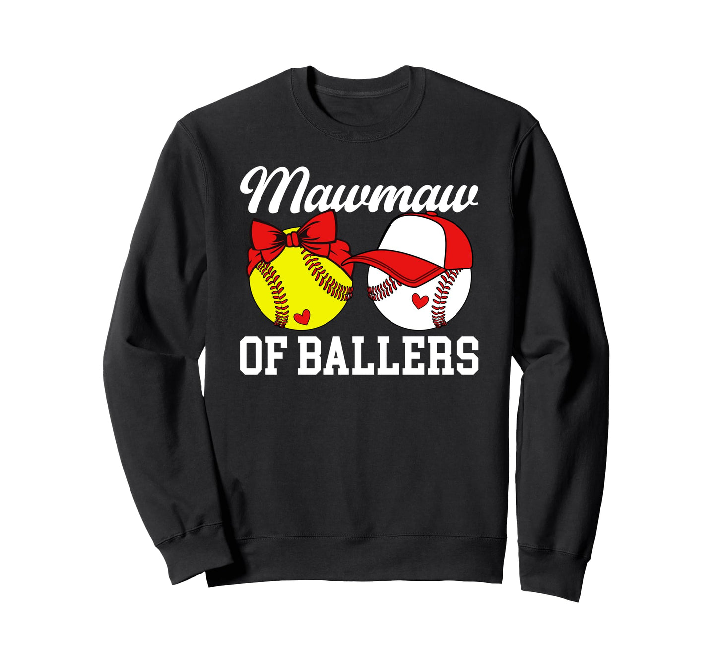 Mawmaw Ballers Baseball Softball Sweatshirt - Novelty Apparel Men Women - T-Shirt, Sweatshirt, Hoodie