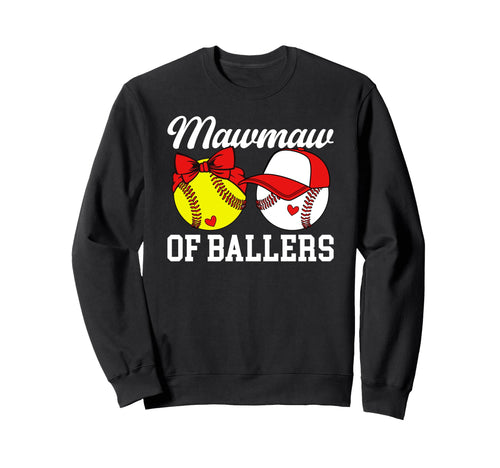 Mawmaw Ballers Baseball Softball Sweatshirt - Novelty Apparel Men Women - T-Shirt, Sweatshirt, Hoodie
