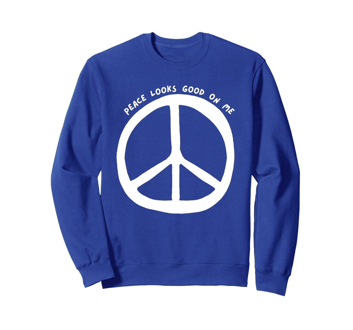 Peace Looks Good Me Boho Peace Sign Sweatshirt - Trendy Graphic Unisex - T-Shirt, Sweatshirt, Hoodie