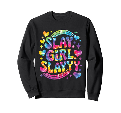 Slay Tie Dye Rainbow Groovy Vibes Sweatshirt - Streetwear Style for Adults - T-Shirt, Sweatshirt, Hoodie