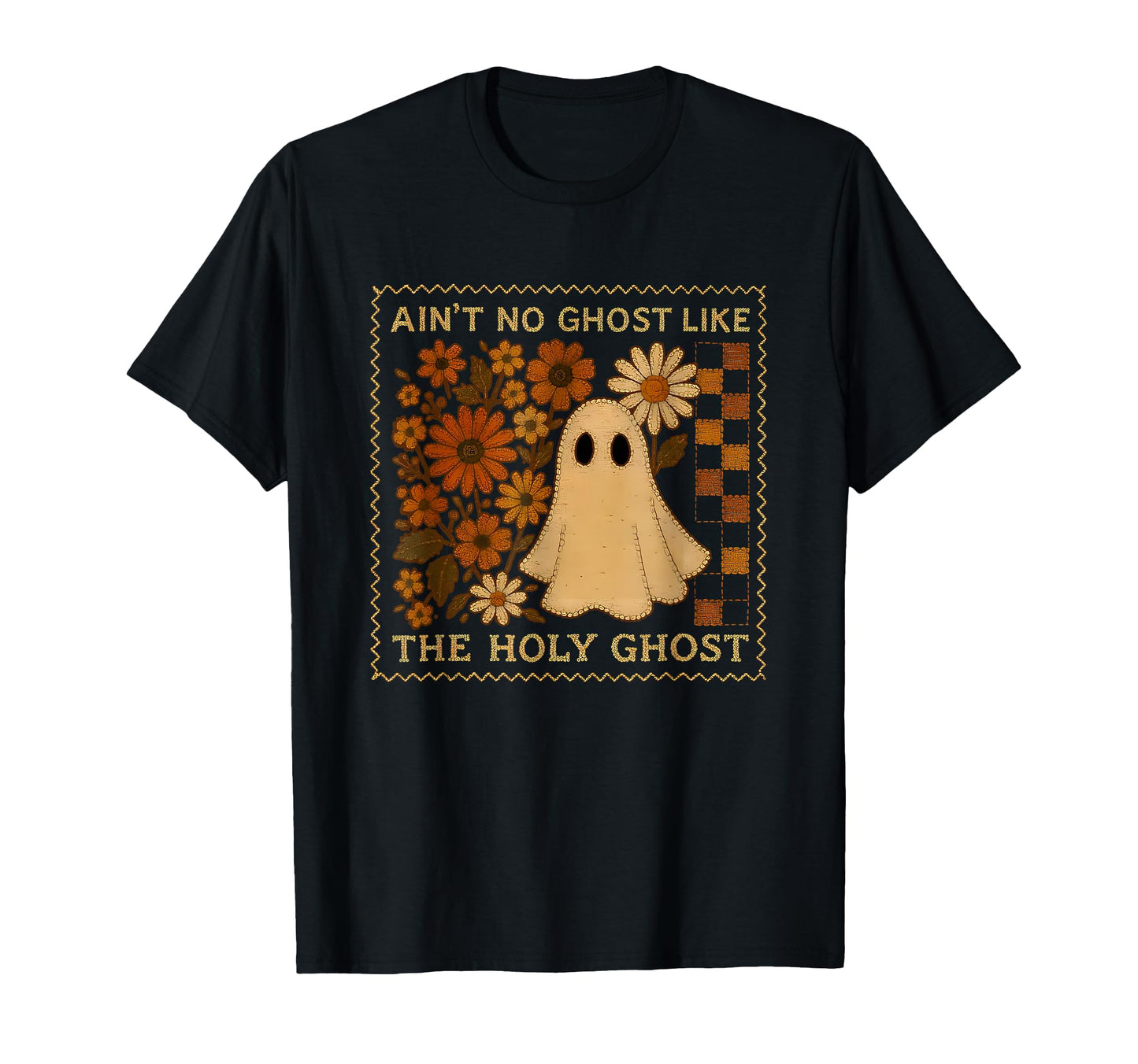 Boho Aint No Ghost Like Holy Ghost T-Shirt - Fun Novelty Design Unisex - T-Shirt, Sweatshirt, Hoodie