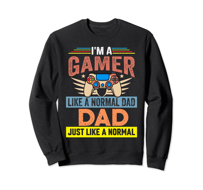 My Dad Video Games First Fathers Day Sweatshirt - Streetwear Style Unisex - T-Shirt, Sweatshirt, Hoodie