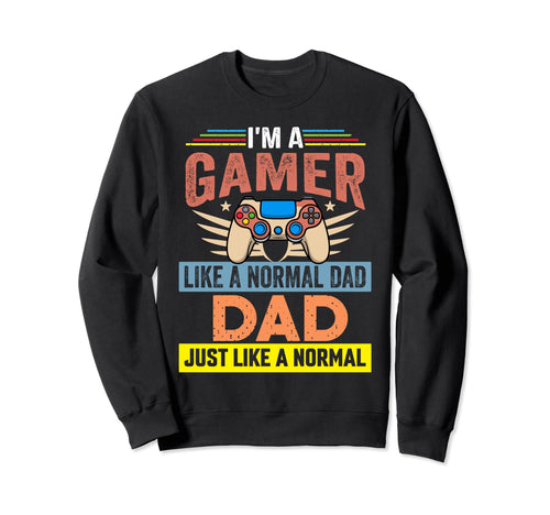 My Dad Video Games First Fathers Day Sweatshirt - Streetwear Style Unisex - T-Shirt, Sweatshirt, Hoodie