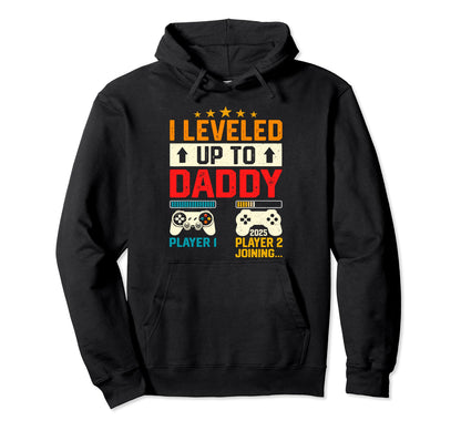 Promoted To Daddy 2025 I Leveled Up To Hoodie - Trendy Graphic for Adults - T-Shirt, Sweatshirt, Hoodie