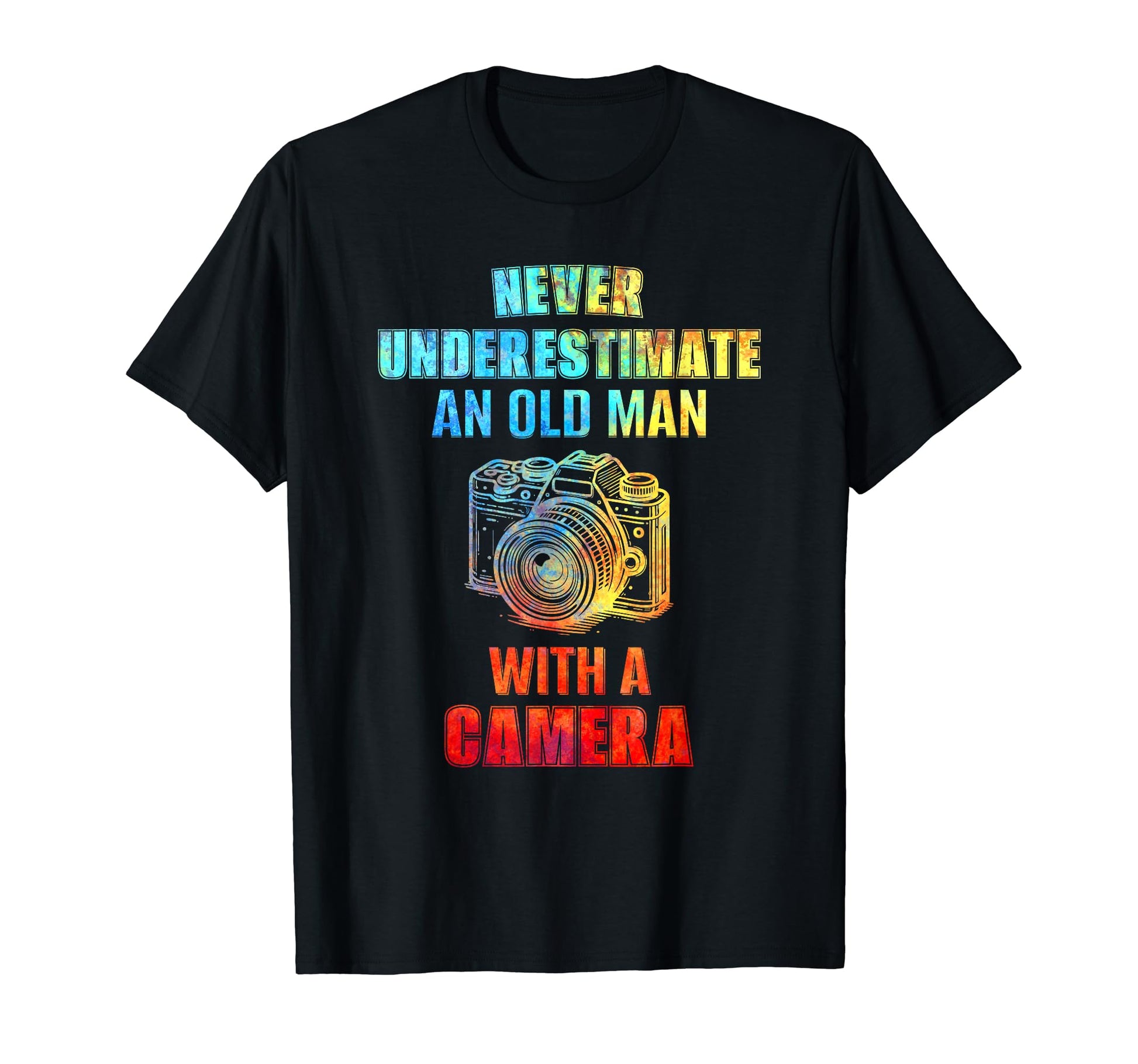 Never Underestimate Old Camera T-Shirt - Fun Novelty Design Unisex - T-Shirt, Sweatshirt, Hoodie